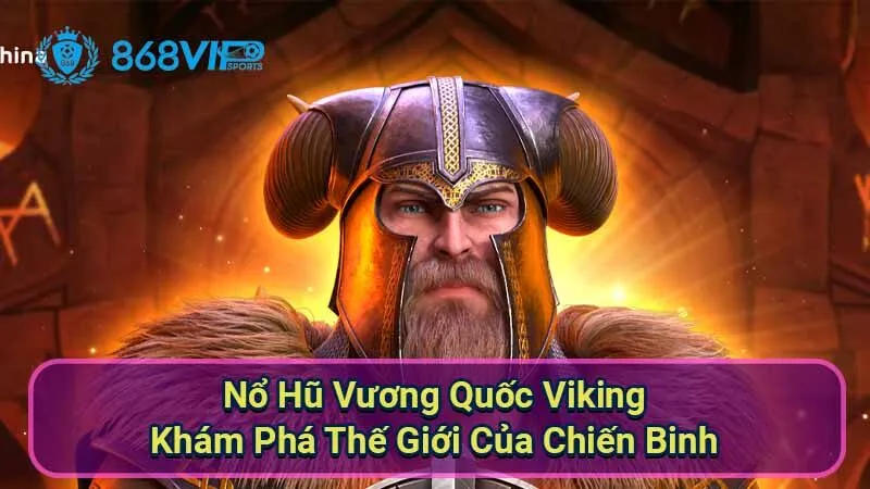 no-hu-vuong-quoc-viking
