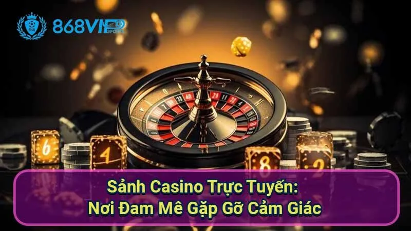 sanh-casino-truc-tuyen:-noi-dam-me-gap-go-cam-giac