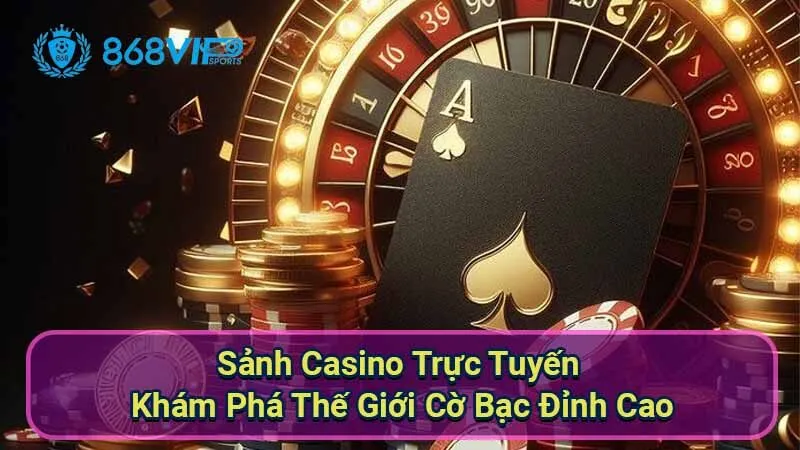sanh-casino-truc-tuyen